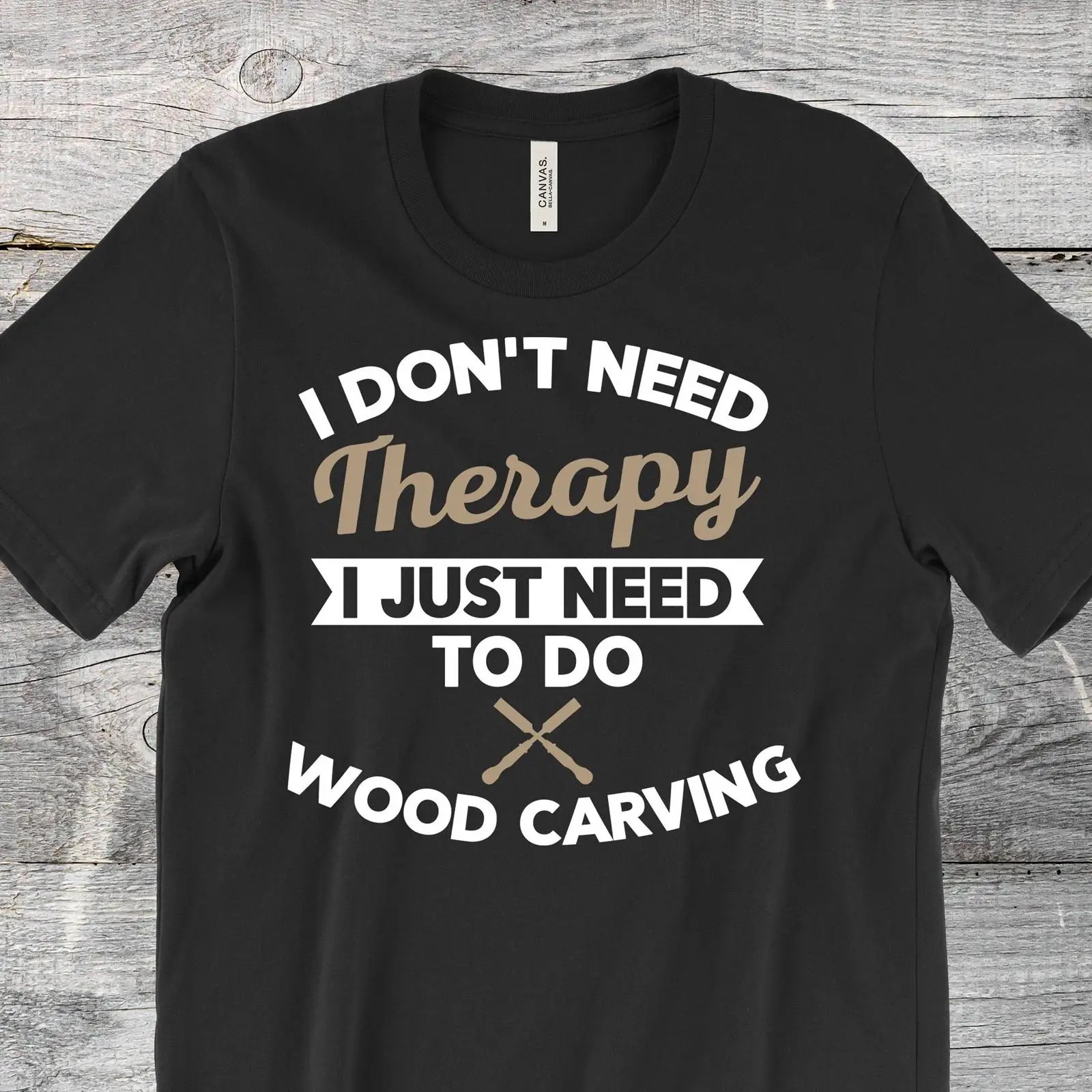 Woodworking Therapy - I Don't Need Therapy 面白い木彫り Tシャツ